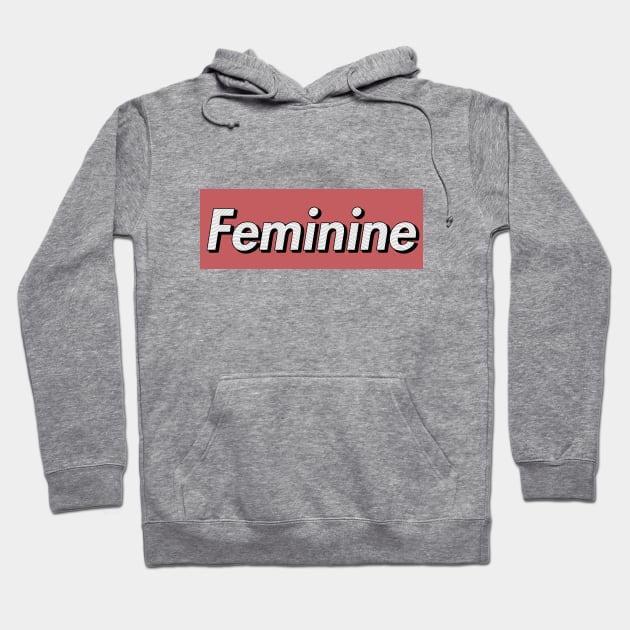 Feminine Hoodie by teesiscool